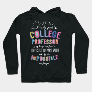 A truly Great College Professor Gift - Impossible to forget Hoodie